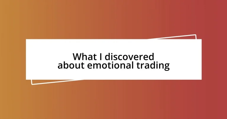 What I discovered about emotional trading