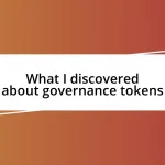 What I discovered about governance tokens