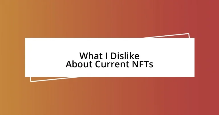 What I Dislike About Current NFTs