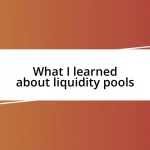 What I learned about liquidity pools