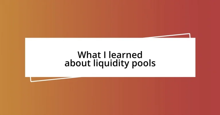 What I learned about liquidity pools