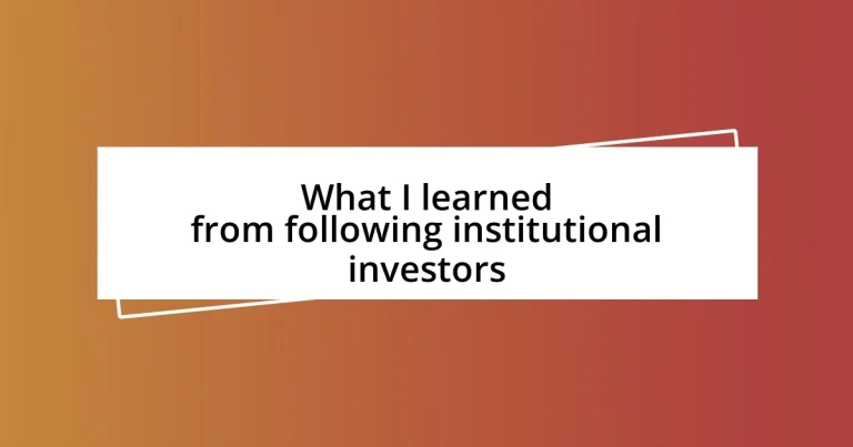 What I learned from following institutional investors