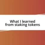 What I learned from staking tokens