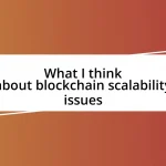 What I think about blockchain scalability issues