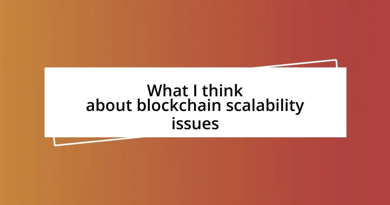 What I think about blockchain scalability issues