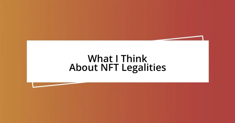 What I Think About NFT Legalities