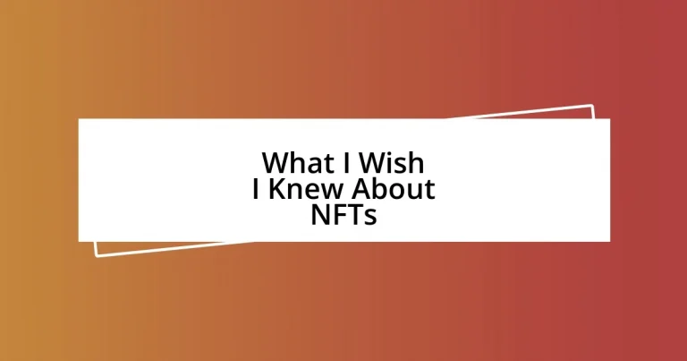 What I Wish I Knew About NFTs