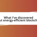 What I’ve discovered about energy-efficient blockchains