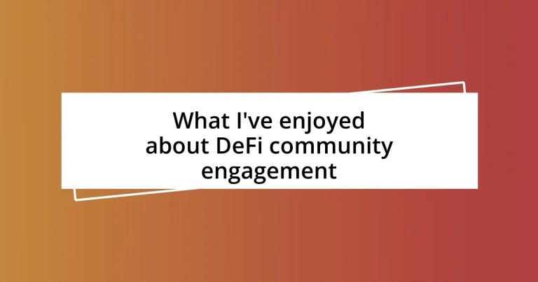 What I’ve enjoyed about DeFi community engagement