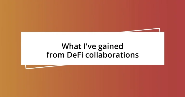 What I’ve gained from DeFi collaborations