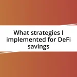 What strategies I implemented for DeFi savings