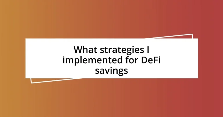 What strategies I implemented for DeFi savings