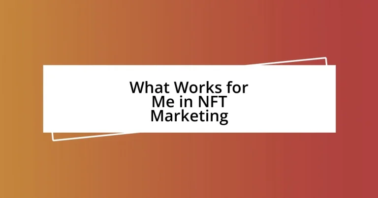 What Works for Me in NFT Marketing