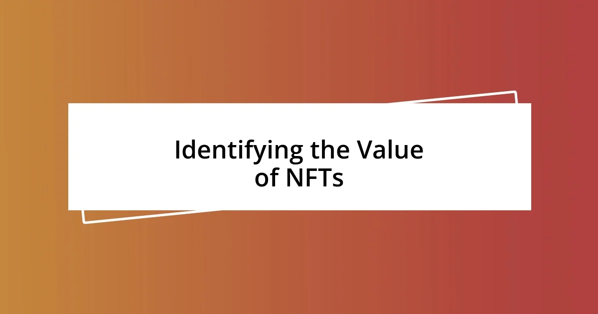 Identifying the Value of NFTs