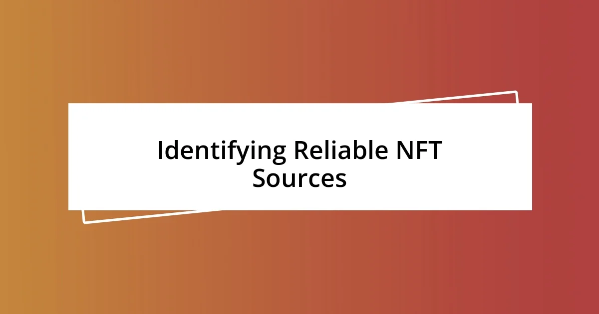 Identifying Reliable NFT Sources