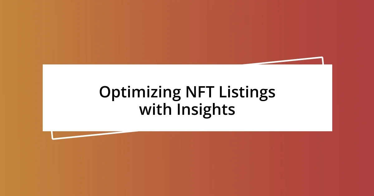 Optimizing NFT Listings with Insights