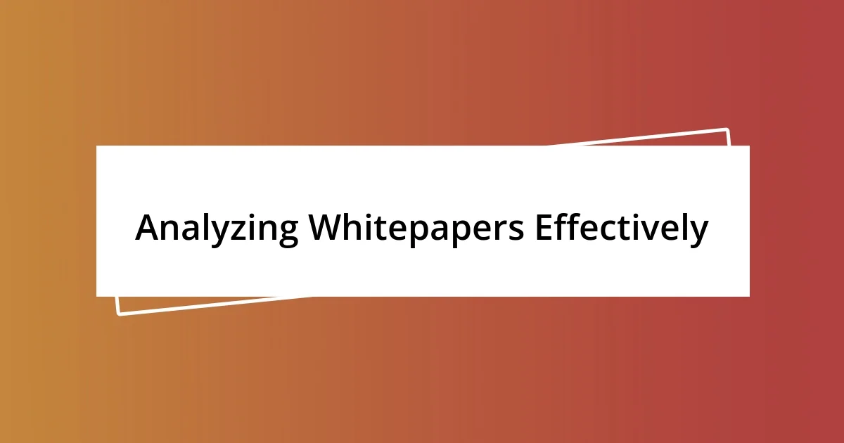 Analyzing Whitepapers Effectively