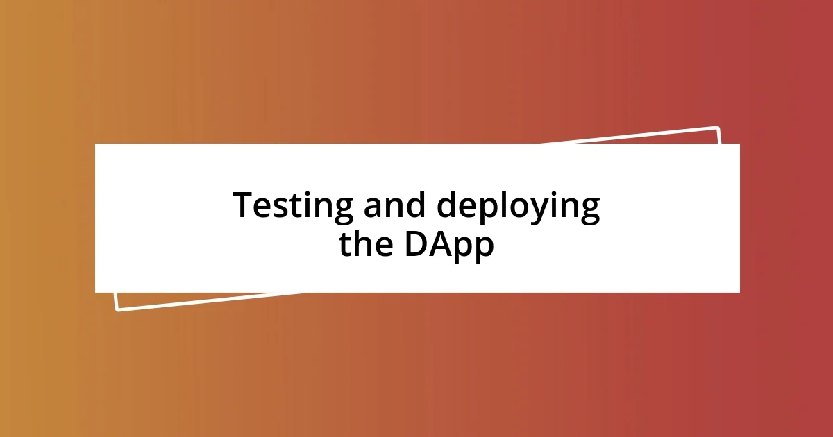 Testing and deploying the DApp