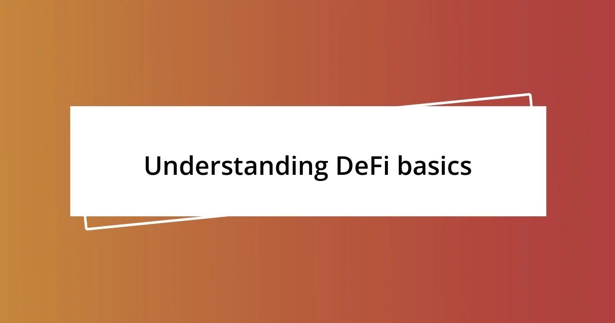 Understanding DeFi basics