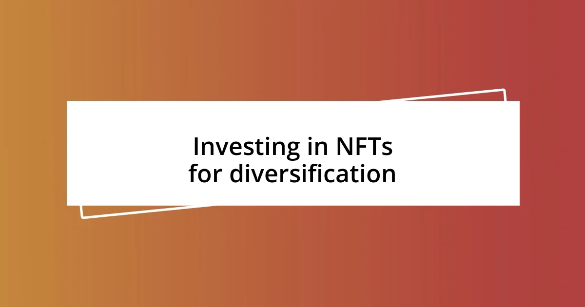 Investing in NFTs for diversification