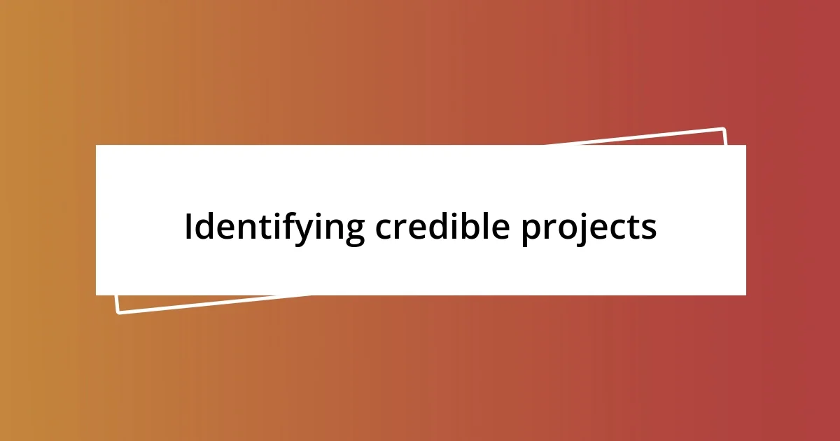 Identifying credible projects