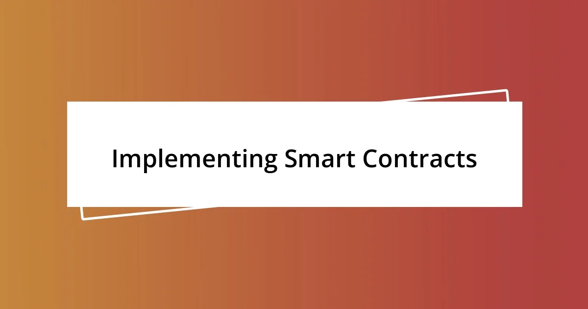 Implementing Smart Contracts