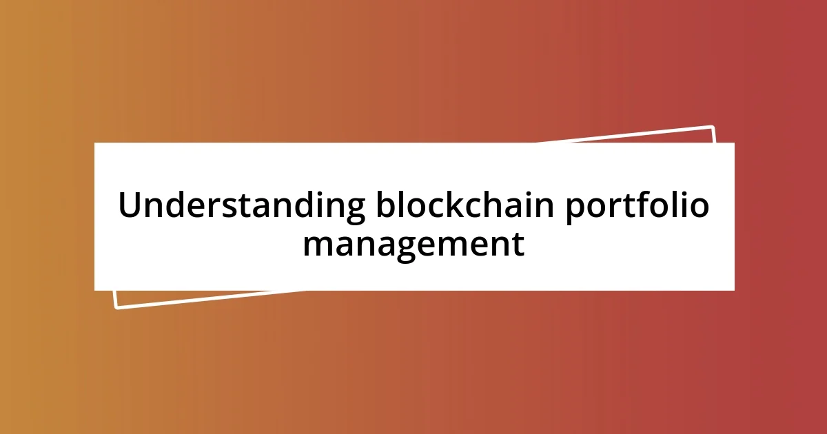 Understanding blockchain portfolio management