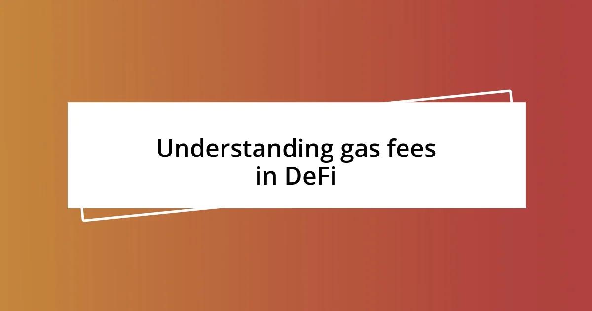 Understanding gas fees in DeFi