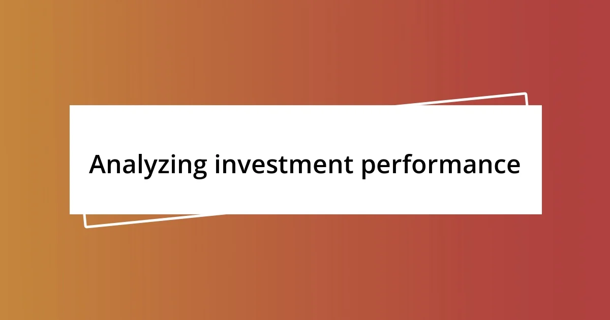 Analyzing investment performance