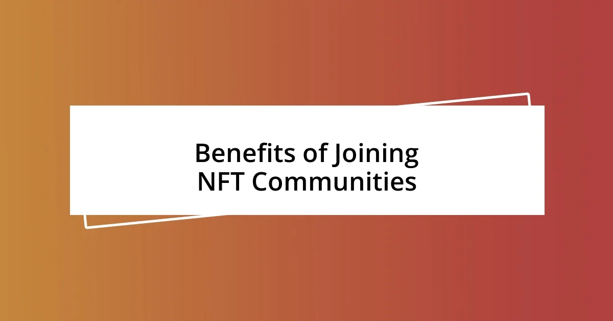 Benefits of Joining NFT Communities