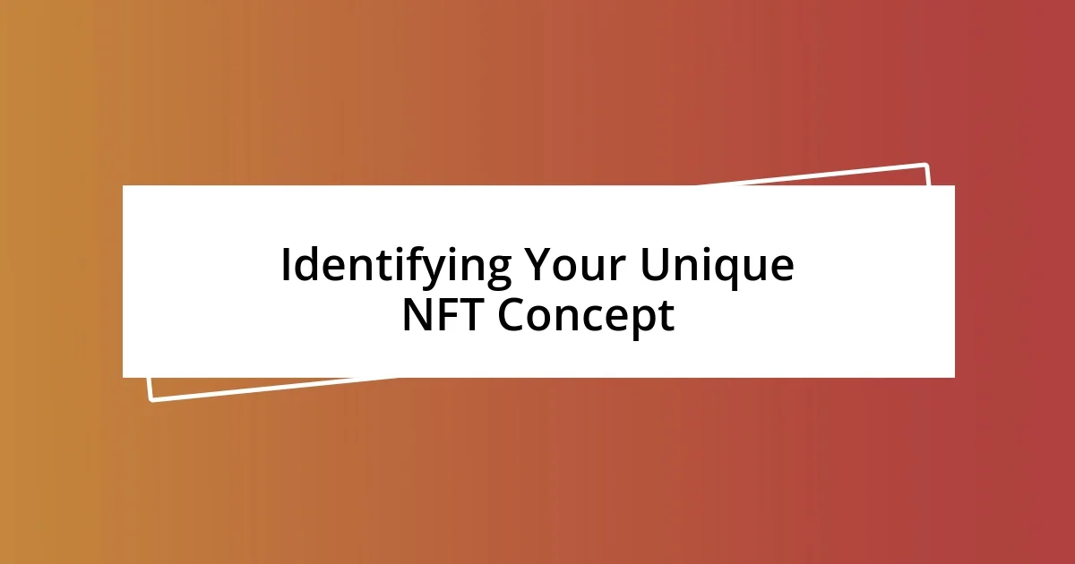 Identifying Your Unique NFT Concept