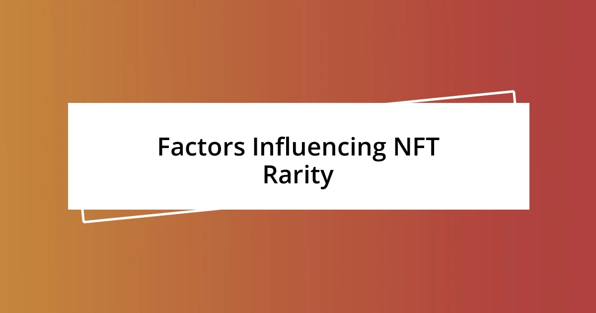 Factors Influencing NFT Rarity