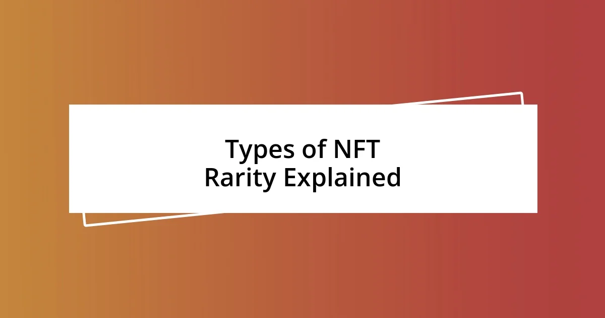 Types of NFT Rarity Explained