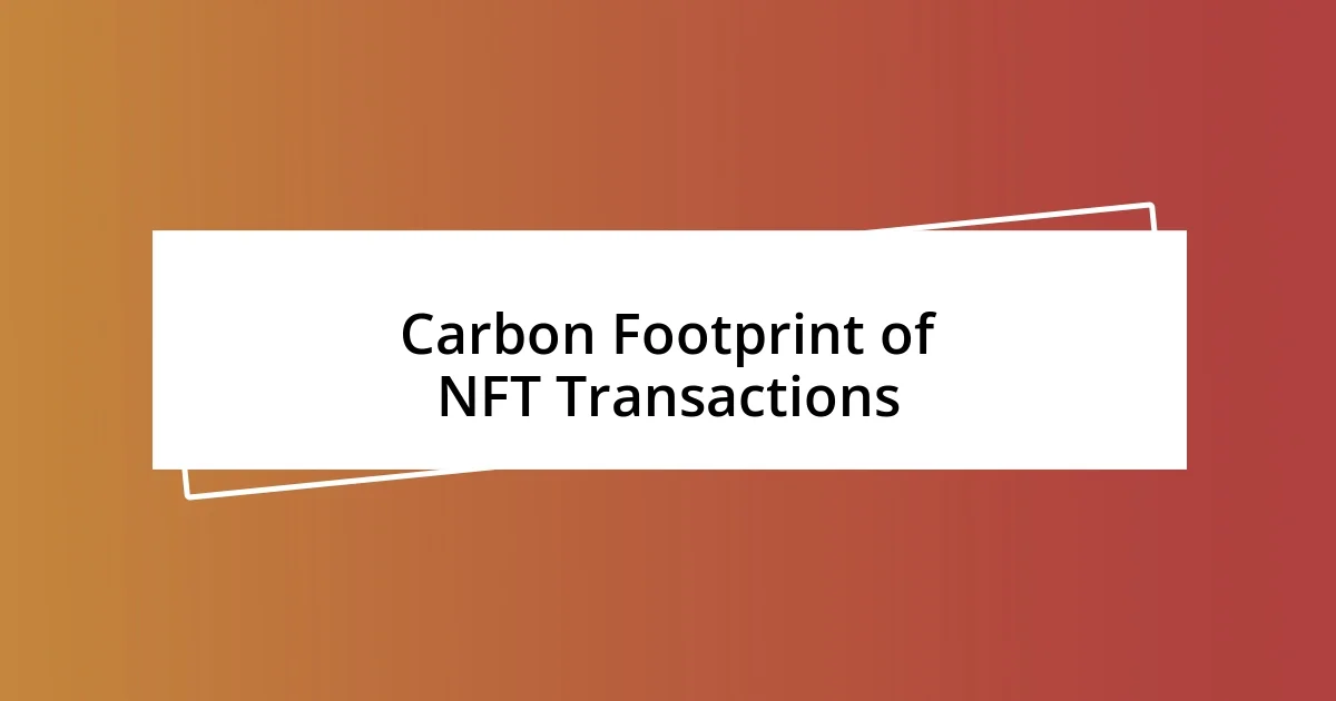 Carbon Footprint of NFT Transactions