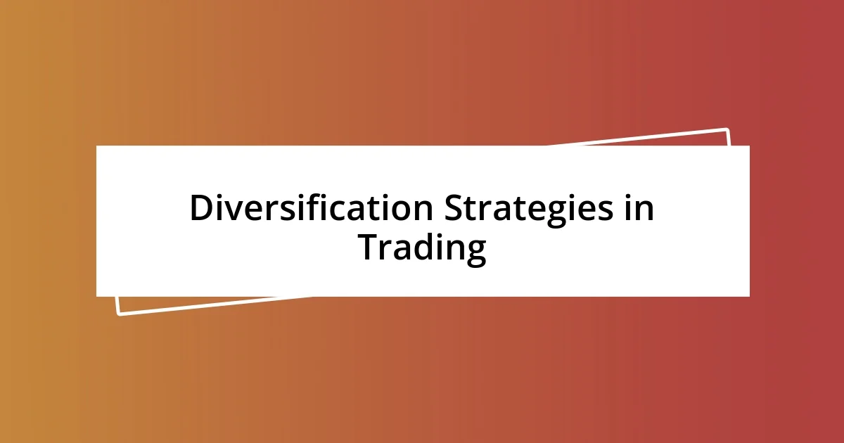 Diversification Strategies in Trading