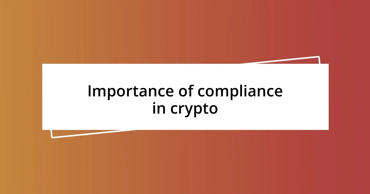 Importance of compliance in crypto