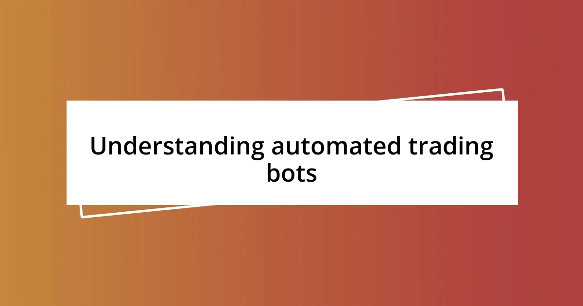 Understanding automated trading bots