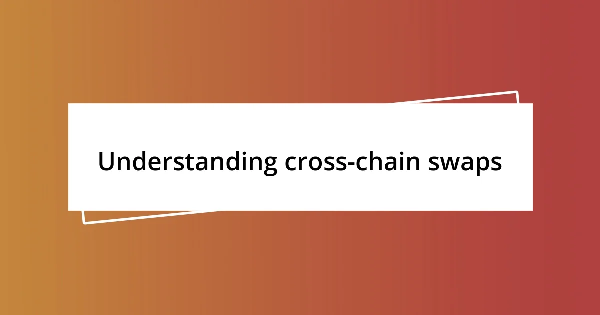 Understanding cross-chain swaps