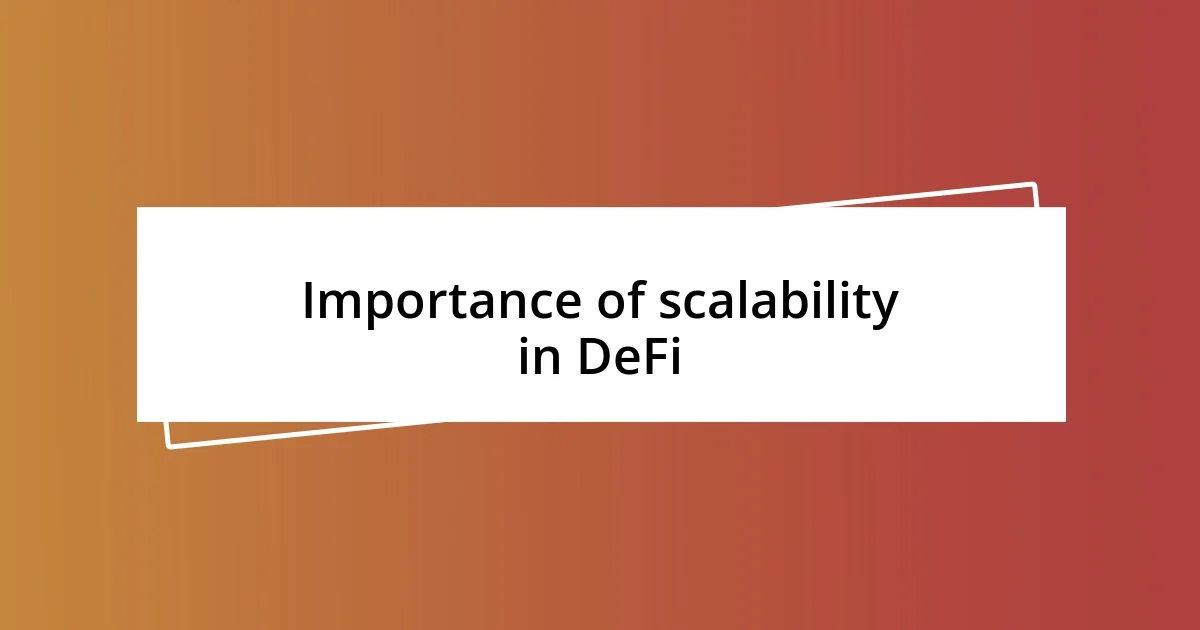 Importance of scalability in DeFi