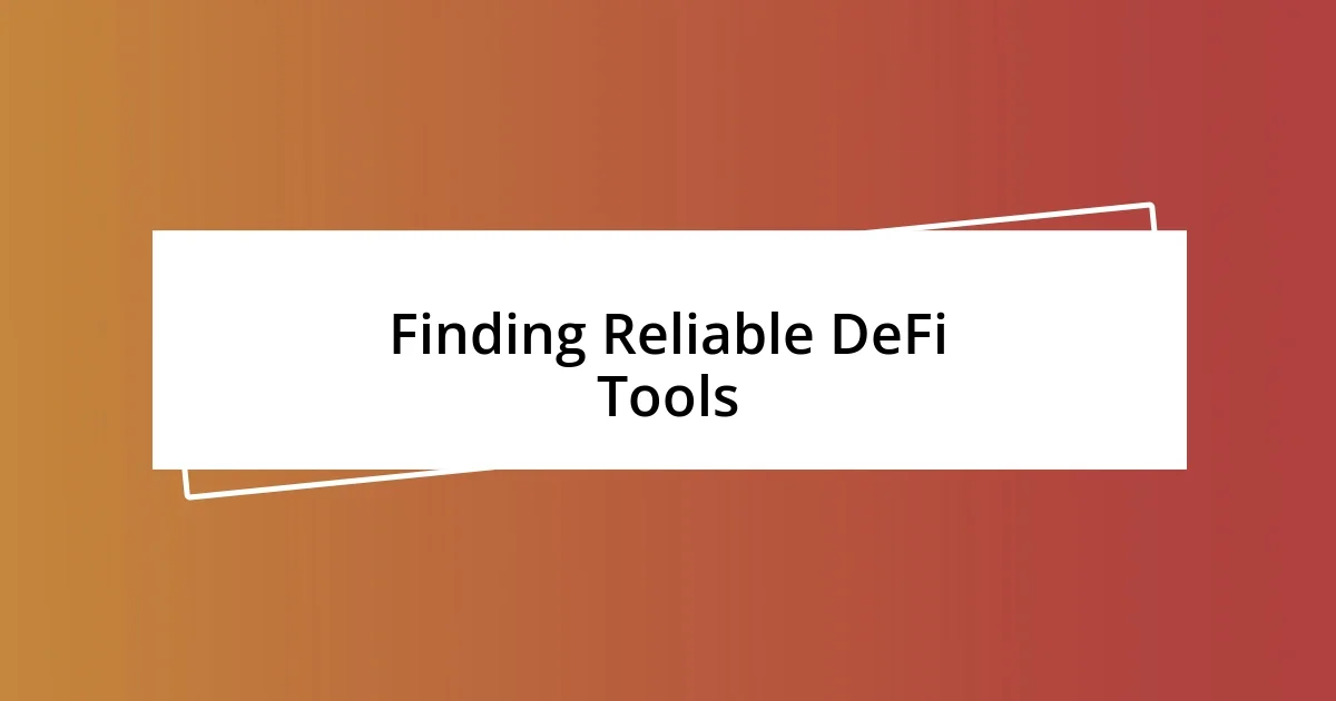 Finding Reliable DeFi Tools