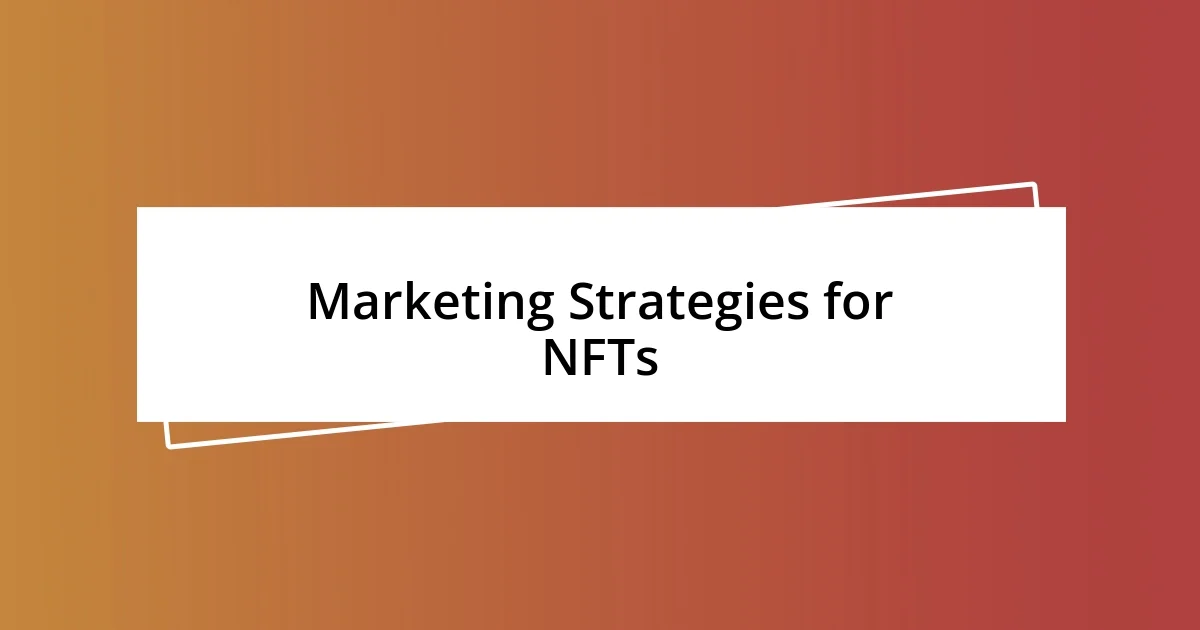 Marketing Strategies for NFTs