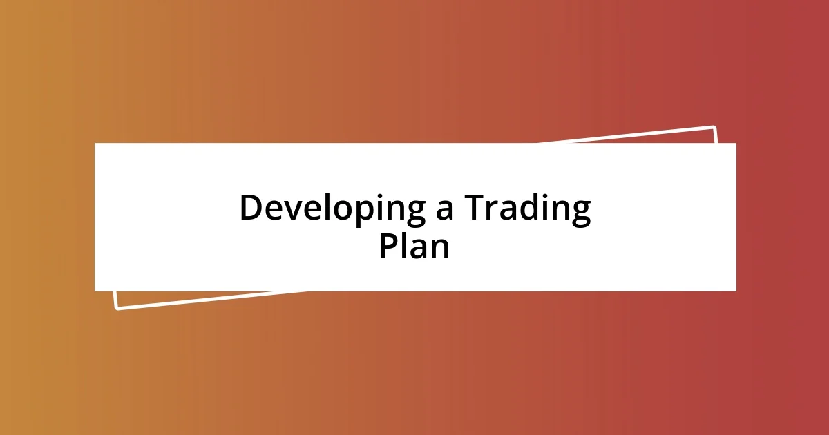 Developing a Trading Plan