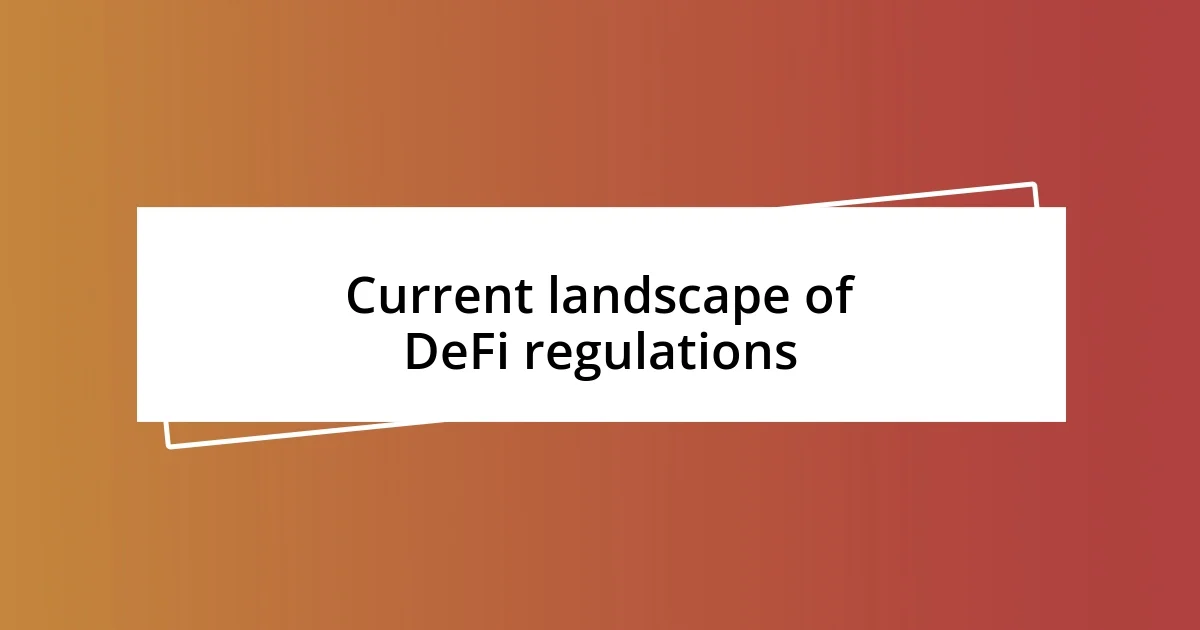 Current landscape of DeFi regulations