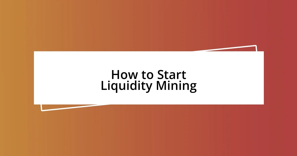 How to Start Liquidity Mining