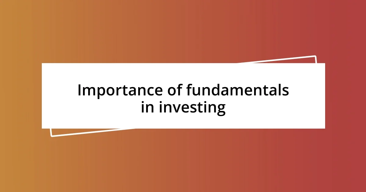 Importance of fundamentals in investing