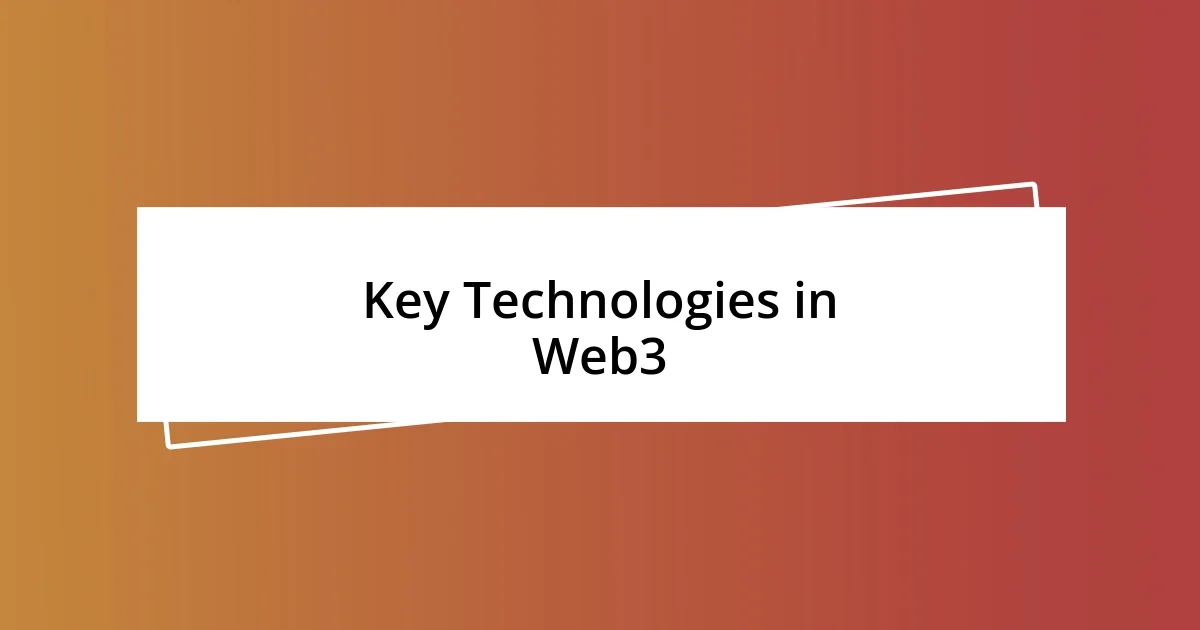 Key Technologies in Web3