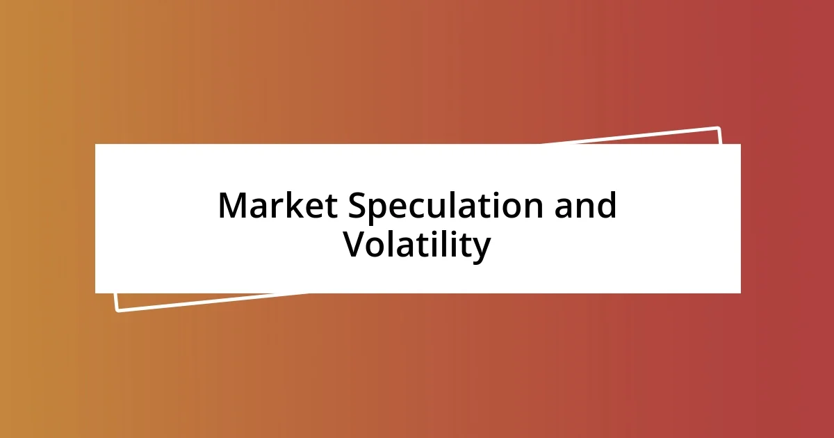 Market Speculation and Volatility