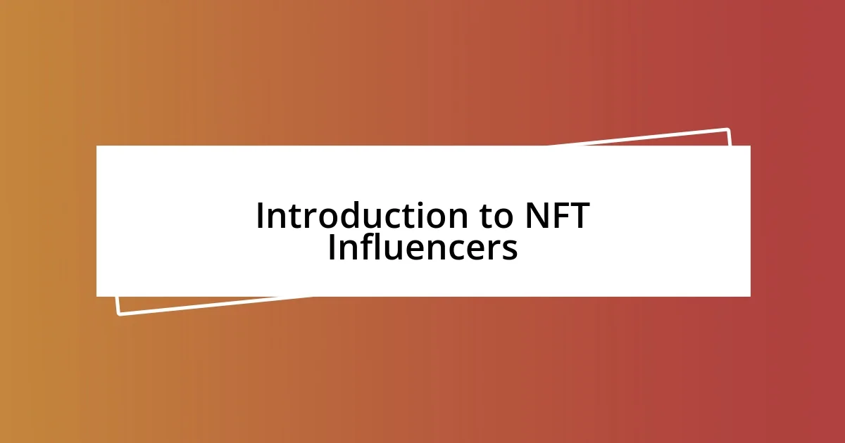 Introduction to NFT Influencers