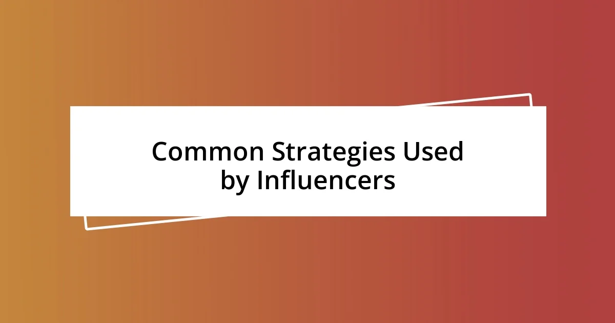 Common Strategies Used by Influencers