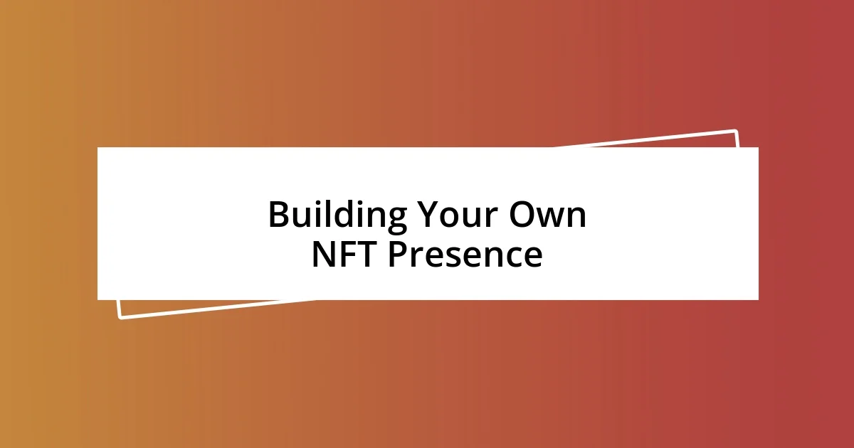 Building Your Own NFT Presence